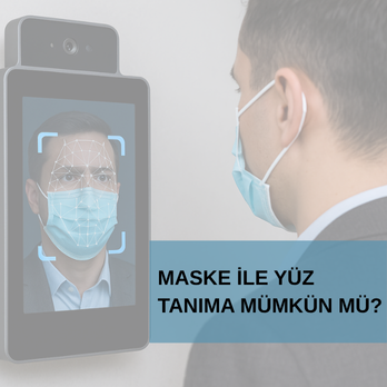 Yüz Tanıma Teknolojilerinde Yeni Dönem: Maske ile Güvenli Tanıma Mümkün mü?